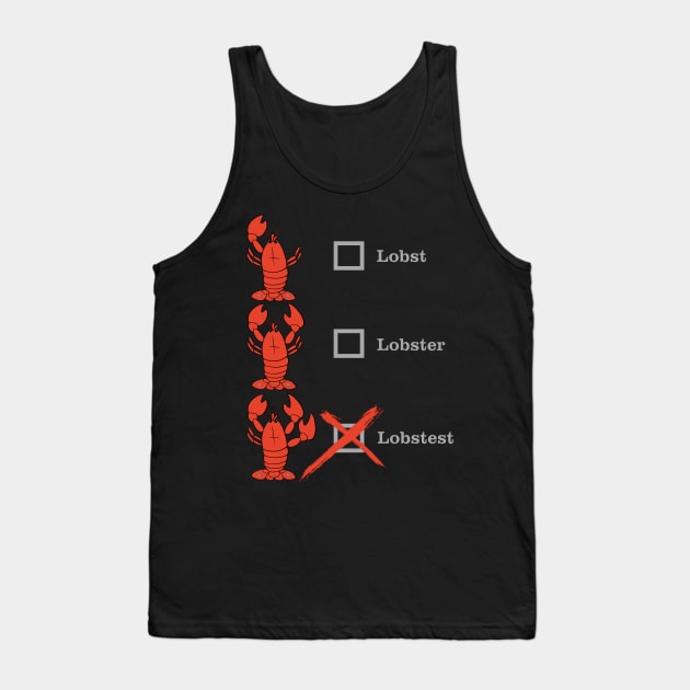 "Lobst Lobster Lobstest" Crustacean Shellebration Tank Top by bluss